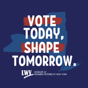 Stick on our "Vote Today, Shape Tomorrow" Stickers featuring a blue map of New York State with the slogan prominently displayed in bold white and red letters. The logo of the League of Women Voters of New York is elegantly positioned at the bottom.