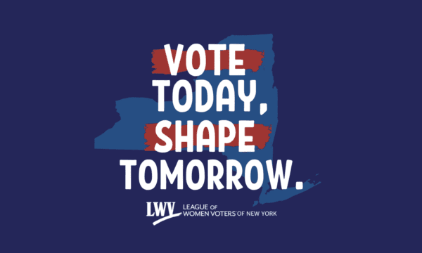 Stick on our "Vote Today, Shape Tomorrow" Stickers featuring a blue map of New York State with the slogan prominently displayed in bold white and red letters. The logo of the League of Women Voters of New York is elegantly positioned at the bottom.